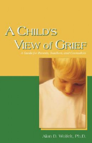 Carte Child's View of Grief Wolfelt