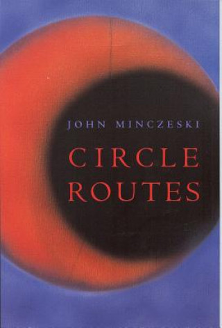 Kniha Circle Routes John Minczeski