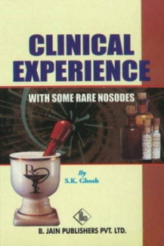 Książka Clinical Experience with Some Rare Nosodes S. K. Ghosh