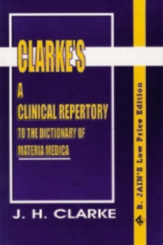 Livre Clinical Repertory to the Dictonary of Materia Medica J. H. Clarke