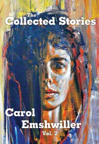 Kniha Collected Stories of Carol Emshwiller Carol Emshwiller