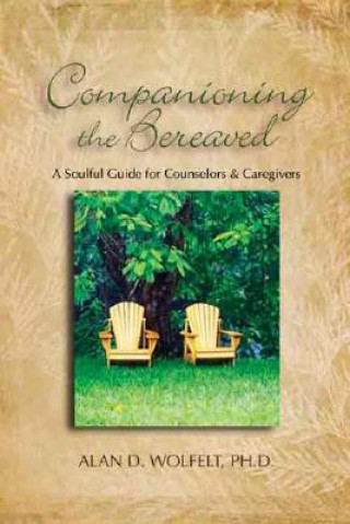 Könyv Companioning the Bereaved Wolfelt