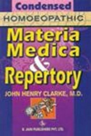 Kniha Condensed Homoeopathic Materia Medica & Repertory John Henry Clarke