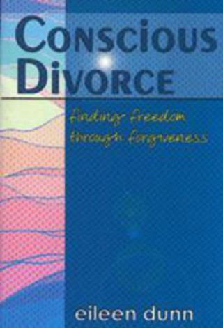 Kniha Conscious Divorce Eileen Dunn