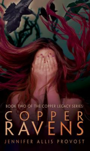 Könyv Copper Ravens Jennifer Allis Provost
