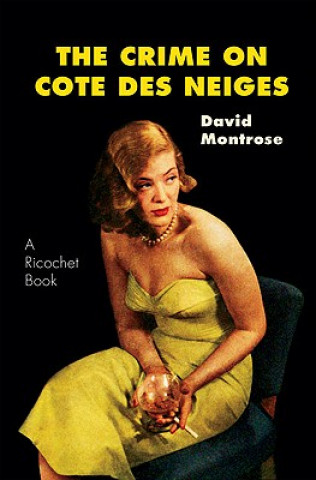 Kniha Crime on Cote des Neiges David Montrose