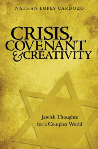 Könyv Crisis, Covenant and Creativity Nathan T. Lopes Cardozo