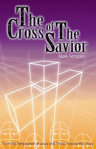 Knjiga Cross of the Savior Mark Templer