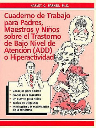 Kniha Cuaderno de trabajo para padres, maestros y ninos sobre el trastorno de bajo nivel de atencion Harvey C. Parker