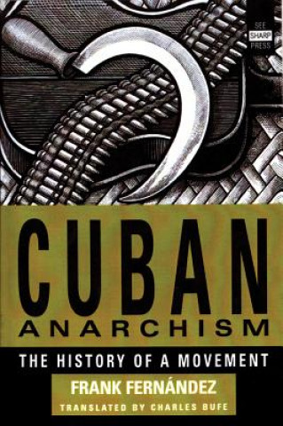 Kniha Cuban Anarchism Frank Fernandez