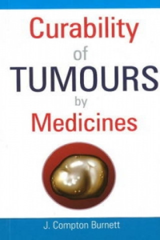 Book Curability of Tumours by Medicines James Compton Burnett