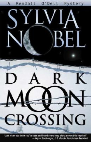 Kniha Dark Moon Crossing Sylvia Nobel