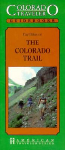Carte Day Hikes on the Colorado Trail Janet Robertson