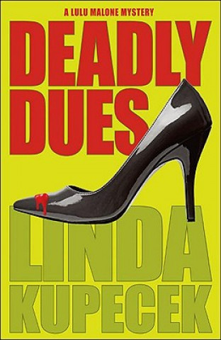 Könyv Deadly Dues Linda Kupecek
