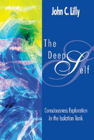 Könyv Deep Self John C. Lilly