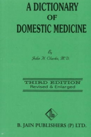 Kniha Dictionary of Domestic Medicine John Henry Clarke