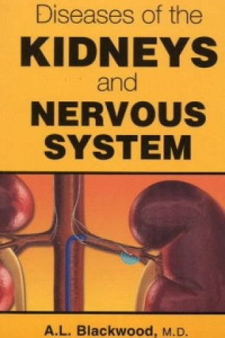 Kniha Diseases of the Kidneys & Nervous System A. L. Blackwood