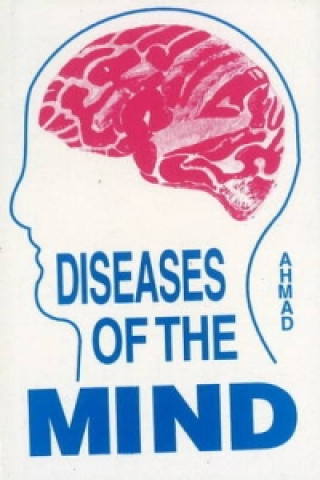 Kniha Diseases of the Mind Dr. Sayeed Ahmad