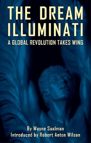 Kniha Dream Illuminati Wayne Saalman
