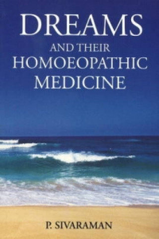 Carte Dreams & Their Homoeopathic Medicine P. Sivaraman