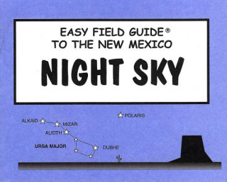 Carte Easy Field Guide to the New Mexico Night Sky Dan Heim
