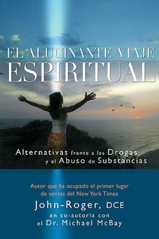 Knjiga El alucinante viaje espiritual Dr. Michael McBay
