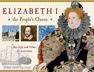 Książka Elizabeth I, the People's Queen Kerrie Logan Hollihan