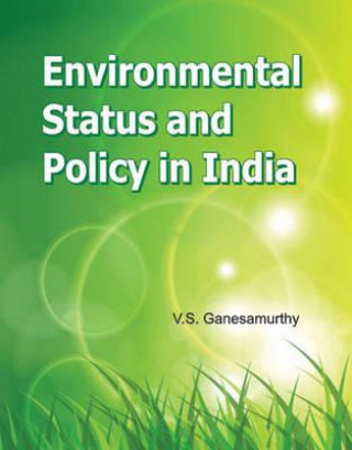 Książka Environmental Status & Policy in India V. S. Ganesmaurthy