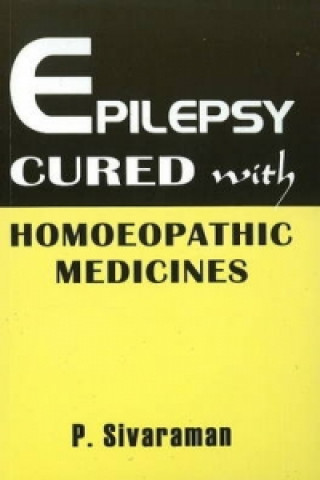 Carte Epilepsy Cured with Homoeopathic Medicine P. Sivaraman