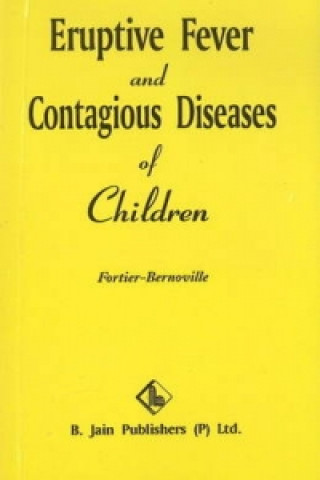 Książka Eruptive Fever & Contagious Diseases of Children Dr Fortier-Bernoville