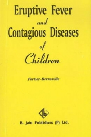 Buch Eruptive Fever & Contagious Diseases of Children Dr Fortier-Bernoville