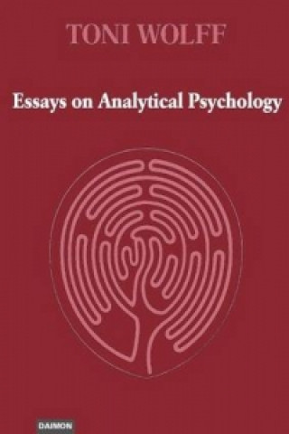 Könyv Essays of Analytical Psychology Toni Wolff