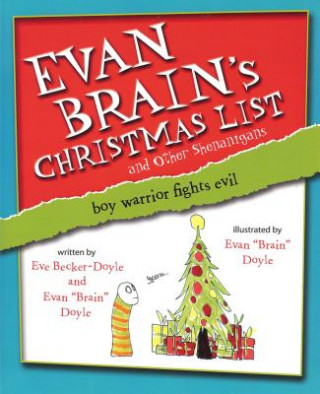 Könyv Evan Brain's Christmas List and Other Shenanigans Eve Becker-Doyle