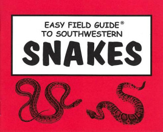 Kniha Easy Field Guide to Southwestern Snakes Dick & Sharon Nelson