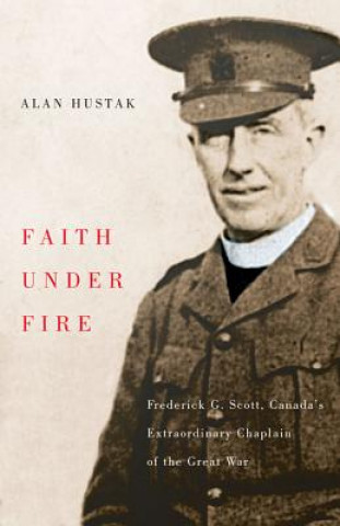 Kniha Faith Under Fire Alan Hustak