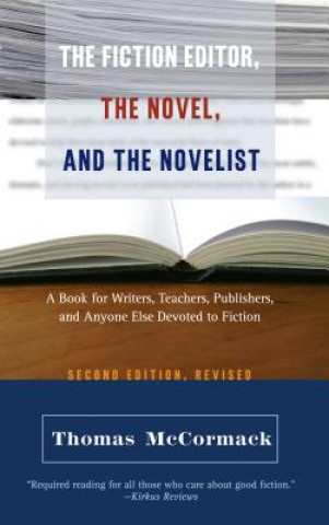 Książka Fiction Editor, the Novel & the Novelist, 2nd Edition Thomas McCormack