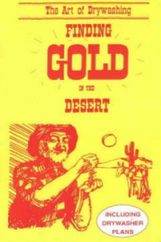 Könyv Finding Gold in the Desert Otto Lynch
