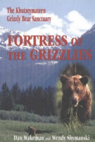 Kniha Fortress of the Grizzlies Wendy Shymanski