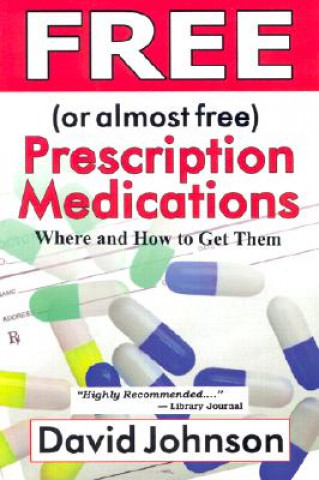 Könyv Free (or Almost Free) Prescription Medications David Johnson
