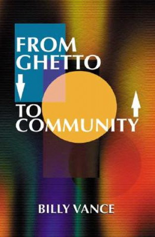 Könyv From Ghetto to Community Billy Vance