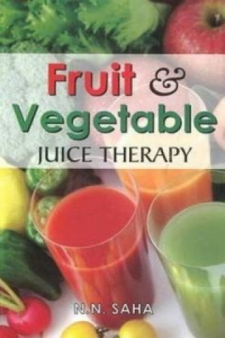 Kniha Fruit & Vegetable Juice Therapy N. N. Saha