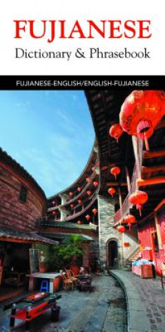 Carte Fujianese-English/English-Fujianese Dictionary & Phrasebook Editors of Hippocrene Books