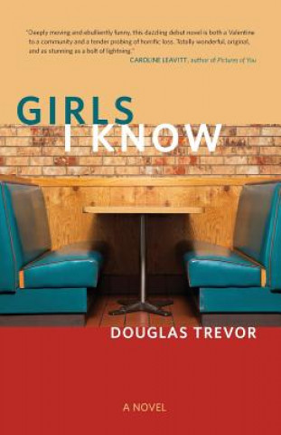 Kniha Girls I Know Douglas Trevor