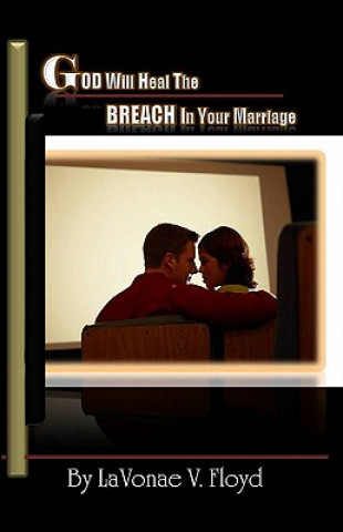 Libro God Will Heal the Breach in Your Marriage LaVonae V. Floyd