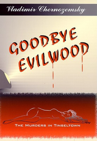 Kniha Goodbye Evilwood Vladimir Chernozemsky