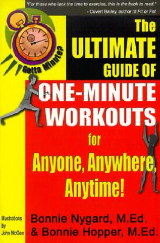 Könyv Gotta Minute? The Ultimate Guide of One-Minute Workouts Bonnie Hopper