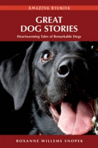 Kniha Great Dog Stories Roxanne Willems Snopek