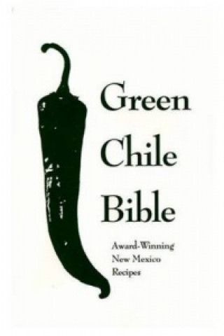 Boek Green Chile Bible Tim Galagher