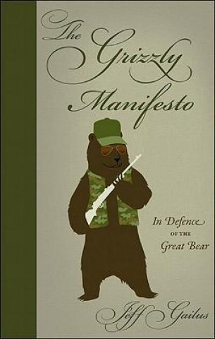 Carte Grizzly Manifesto Jeff Gailus