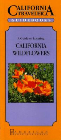 Książka Guide to Locating California Wildflowers Gerald Weland